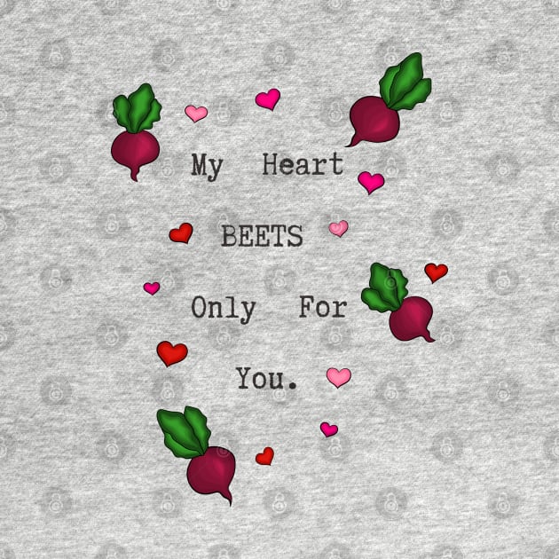 Heart Beets for you by Feisty Designs 